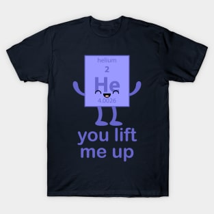 We've Got Chemistry - Helium T-Shirt